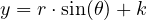 y = r \cdot \sin(\theta) + k
